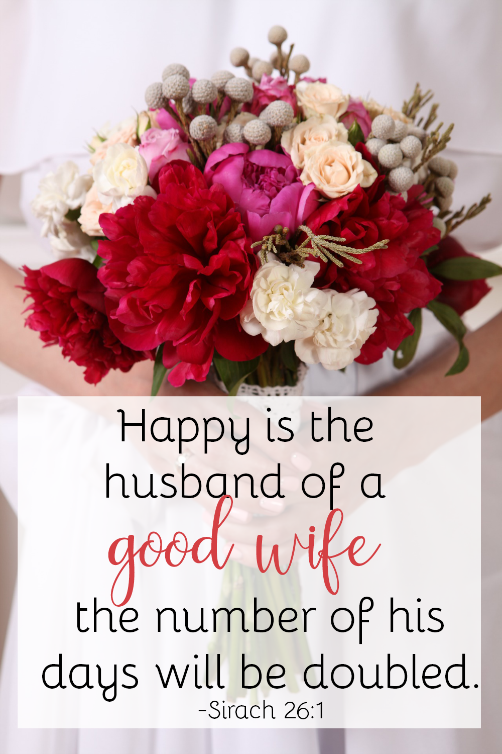 Happy is the husband of a good wife.