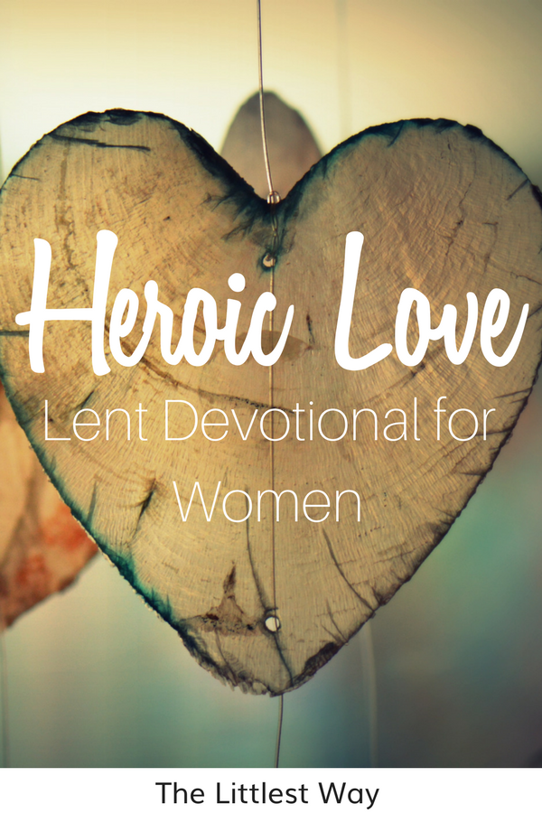 Paper Hearts for Lent Devotional for Women representing heroic love.